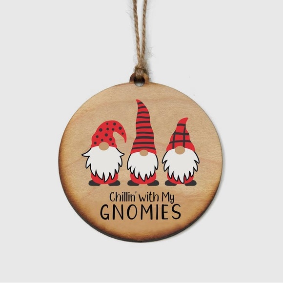 Other - New Chillin with My Gnomies ornament